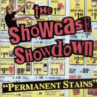 The Showcase Showdown - Permanent Stains (Cover Artwork)