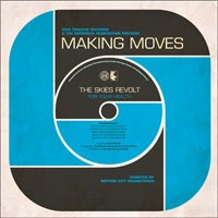 The Skies Revolt - Making Moves [7-inch] (Cover Artwork)