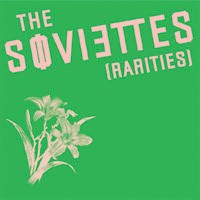 The Soviettes - Rarities