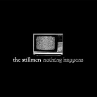 The Stillmen - Nothing Happens (Cover Artwork)
