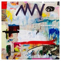 The Taxpayers - Big Delusion Factory