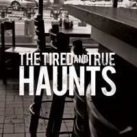 The Tired and True - Haunts [7-inch] (Cover Artwork)