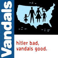 The Vandals - Hitler Bad, Vandals Good (Cover Artwork)
