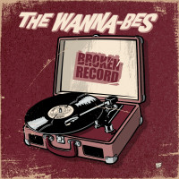 The Wanna-Bes - Broken Record (Cover Artwork)