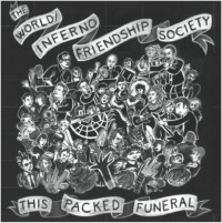 The World/Inferno Friendship Society - This Packed Funeral (Cover Artwork)