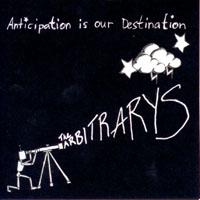 The Arbitrarys - Anticipation Is Destination (Cover Artwork)
