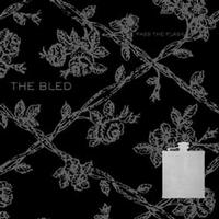 The Bled - Pass The Flask