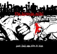 The Blonde Alibi - Just Tell Me Who It Was (Cover Artwork)