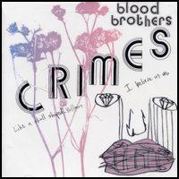 The Blood Brothers - Crimes