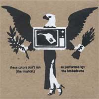 The Brokedowns - These Colors Don't Run (The Musical)