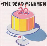 The Dead Milkmen - Now We Are 20 (Cover Artwork)
