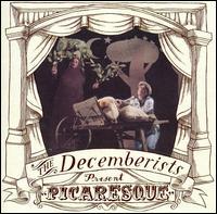 The Decemberists - Picaresque