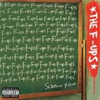 The F-Ups - The F-Ups