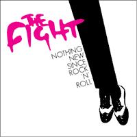 The Fight - Nothing New Since Rock 'N' Roll