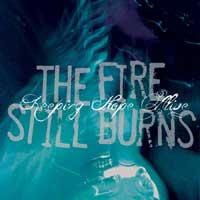 The Fire Still Burns - Keeping Hope Alive