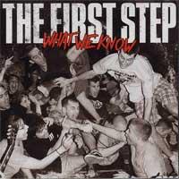 The First Step - What We Know
