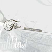 The Fullblast - Short Controlled Bursts