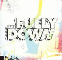 The Fully Down - Don't Get Lost in a Moment