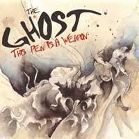 The Ghost - This Pen Is A Weapon