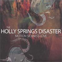The Holly Springs Disaster - Motion Sickness Love (Cover Artwork)