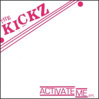 The Kickz - Activate Me (Cover Artwork)
