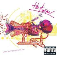 The Kinison - What Are You Listening To?