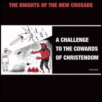 The Knights of the New Crusade - A Challenge to the Cowards of Christendom (Cover Artwork)