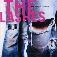 The Lashes - The Stupid Stupid