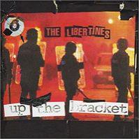 The Libertines - Up the Bracket