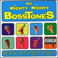 The Mighty Mighty Bosstones - Pay Attention