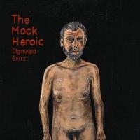 The Mock Heroic - Dignified Exits (Cover Artwork)