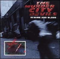 Murder City Devils - In Name and Blood
