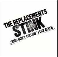 The Replacements - Stink