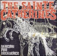 The Sainte Catherines - Dancing for Decadence