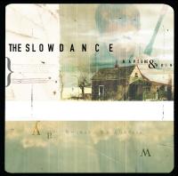 The Slowdance - Rapture & Ruin