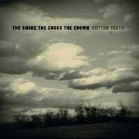 The Snake the Cross the Crown - Cotton Teeth
