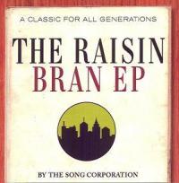 The Song Corporation - The Raisin Bran