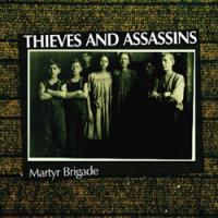 Thieves and Assassins - Martyr Brigade