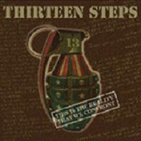Thirteen Steps - This Is The Reality That We Confront
