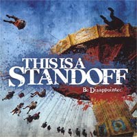 This Is a Standoff - Be Disappointed
