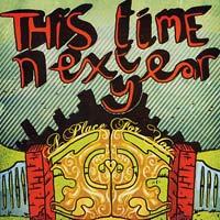 This Time Next Year - A Place for You