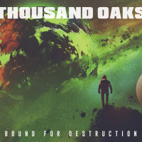 Thousand Oaks - Bound for Destruction (Cover Artwork)