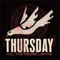 Thursday - Kill the House Lights [CD/DVD] (Cover Artwork)