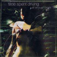 Time Spent Driving - Just Enough Bright