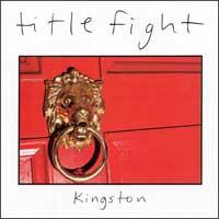 Title Fight - Kingston [7 inch]