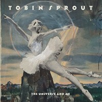 Tobin Sprout - The Universe and Me (Cover Artwork)