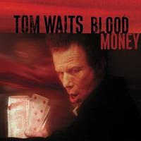 Tom Waits - Blood Money (Cover Artwork)