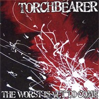 Torchbearer - The Worst Is Yet to Come... [7 inch] (Cover Artwork)