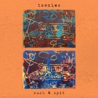 Townies - Such & Spit (Cover Artwork)