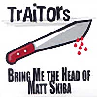 Traitors - Bring Me The Head Of Matt Skiba (Cover Artwork)